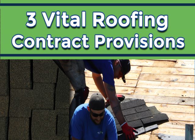 3 Vital Roofing Contract Provisions