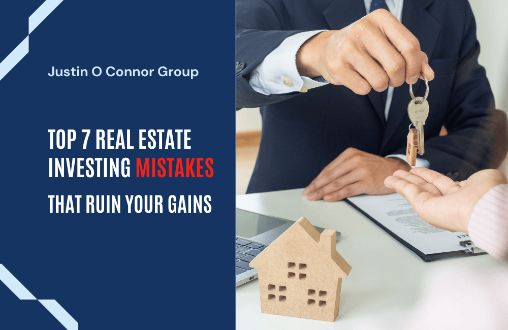 Top 7 Real Estate Investing Mistakes that Ruin your Gains