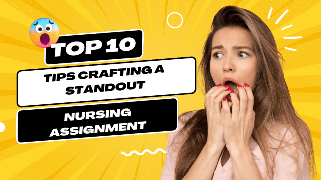 Crafting A Standout Nursing Assignment