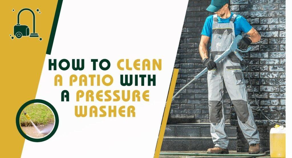 Clean a Patio with a Pressure Washer