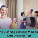 Get Neat and Clean House With Orderoo Home Cleaning Services Melbourne