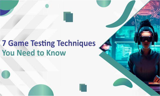 game testing techniques