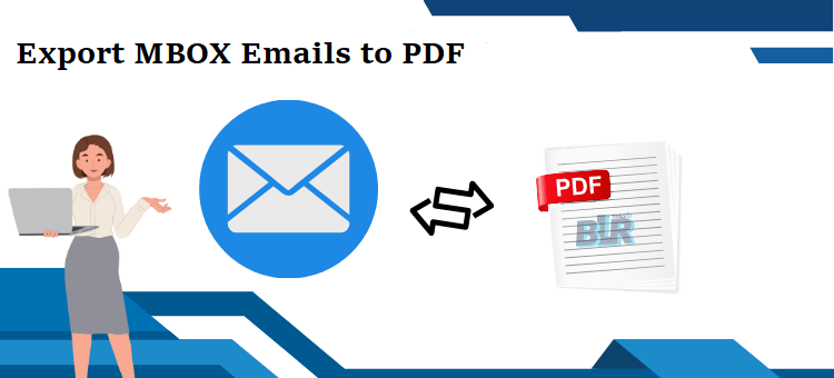 Verified Ways to Convert|Print MBOX Emails & Attachments to PDF