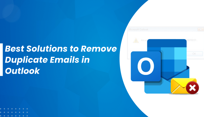 Best Solutions to Remove Duplicate Emails in Outlook