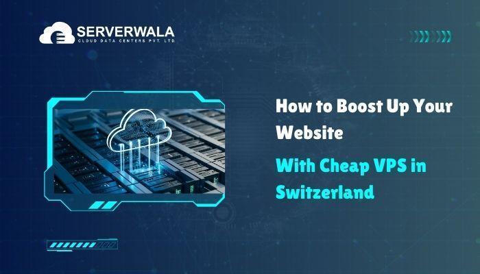 cheap vps in switzerland