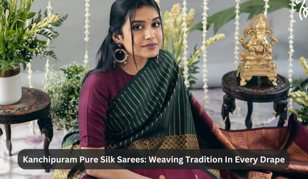 kanchipuram pure silk sarees